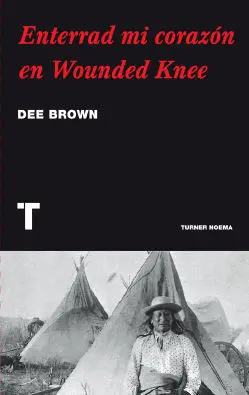 Enterrad mi Corazón en Wounded Knee