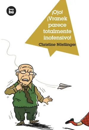 ¡Ojo! ¡Vranek Parece Totalmente Inofensivo!