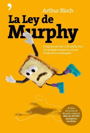 La Ley de Murphy. Si Algo Puede Salir Mal, Saldra
