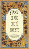 1982. El Año que tu Naciste