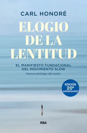 Elogio de la Lentitud Edicion 20 Aniversario