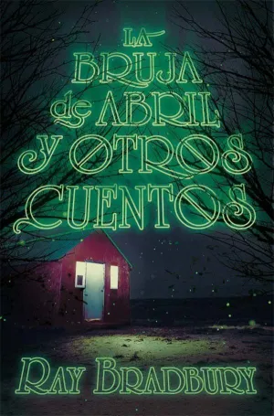 Bruja de Abril y Otros Cuentos,La