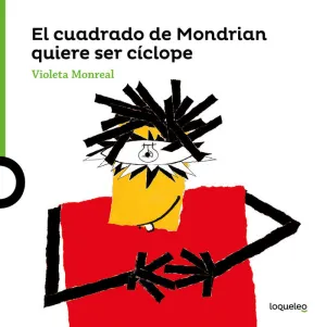 Cuadrado de Modrian Quiere Ser Ciclope,El