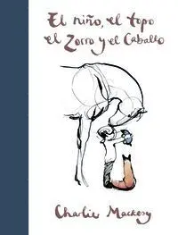 El Niño, el Topo, el Zorro y el Caballo