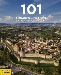 101 Lugares de Francia Sorprendentes