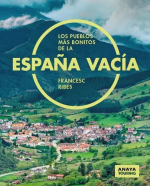 Los Pueblos Más Bonitos de la España Vacía