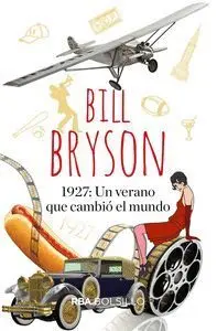 1. 927: un Verano que Cambió el Mundo