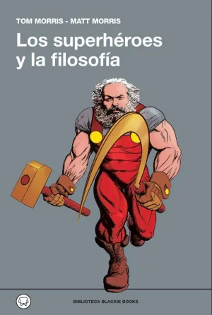 Superhéroes y la Filosofía, los Rústica