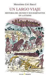 Un Largo Viaje Historia del Mundo y Sus Habitantes