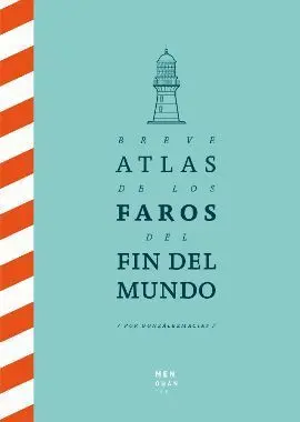 Breve Atlas de los Faros del Fin del Mundo
