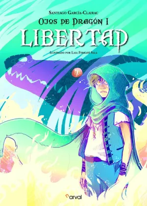 Ojos de Dragón I. La Libertad