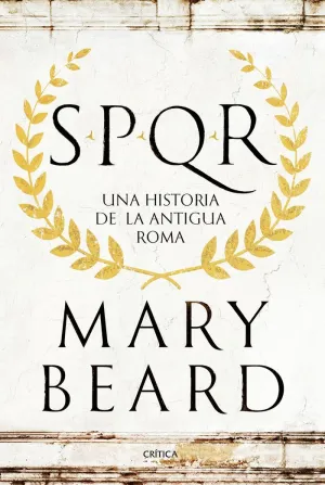 Spqr - una Historia de la Antigua Roma