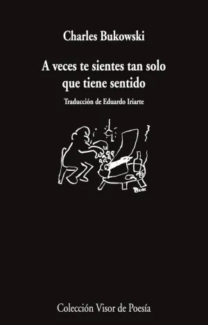 A Veces te Sientes Tan Solo que Tiene Sentido