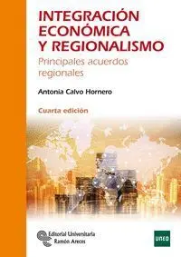 Integración Económica y Regionalismo. 4ª Edición