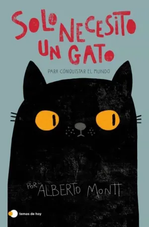 Solo Necesito un Gato... Para Conquistar el Mundo