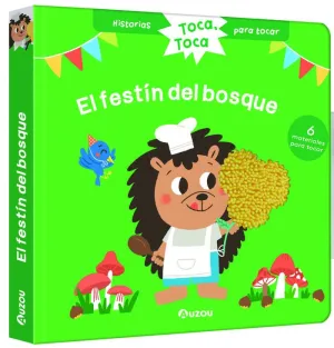 Historias para Tocar. Toca, Toca. ¡El Festín del Bosque! Libro con Texturas para